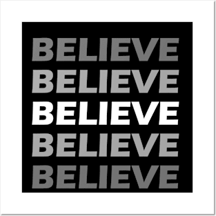 BELIEVE Posters and Art